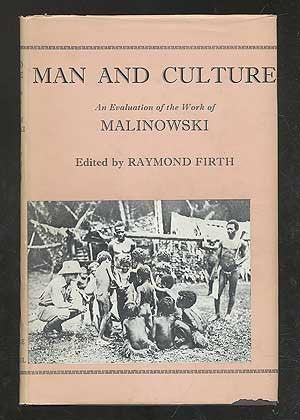 Man and Culture: An Evaluation of the Work of Bronislaw Malinowski,Used