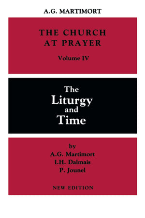 The Liturgy And Time (The Church At Prayer: An Introduction To The Liturgy, Volume Iv) (Volume 4),Used