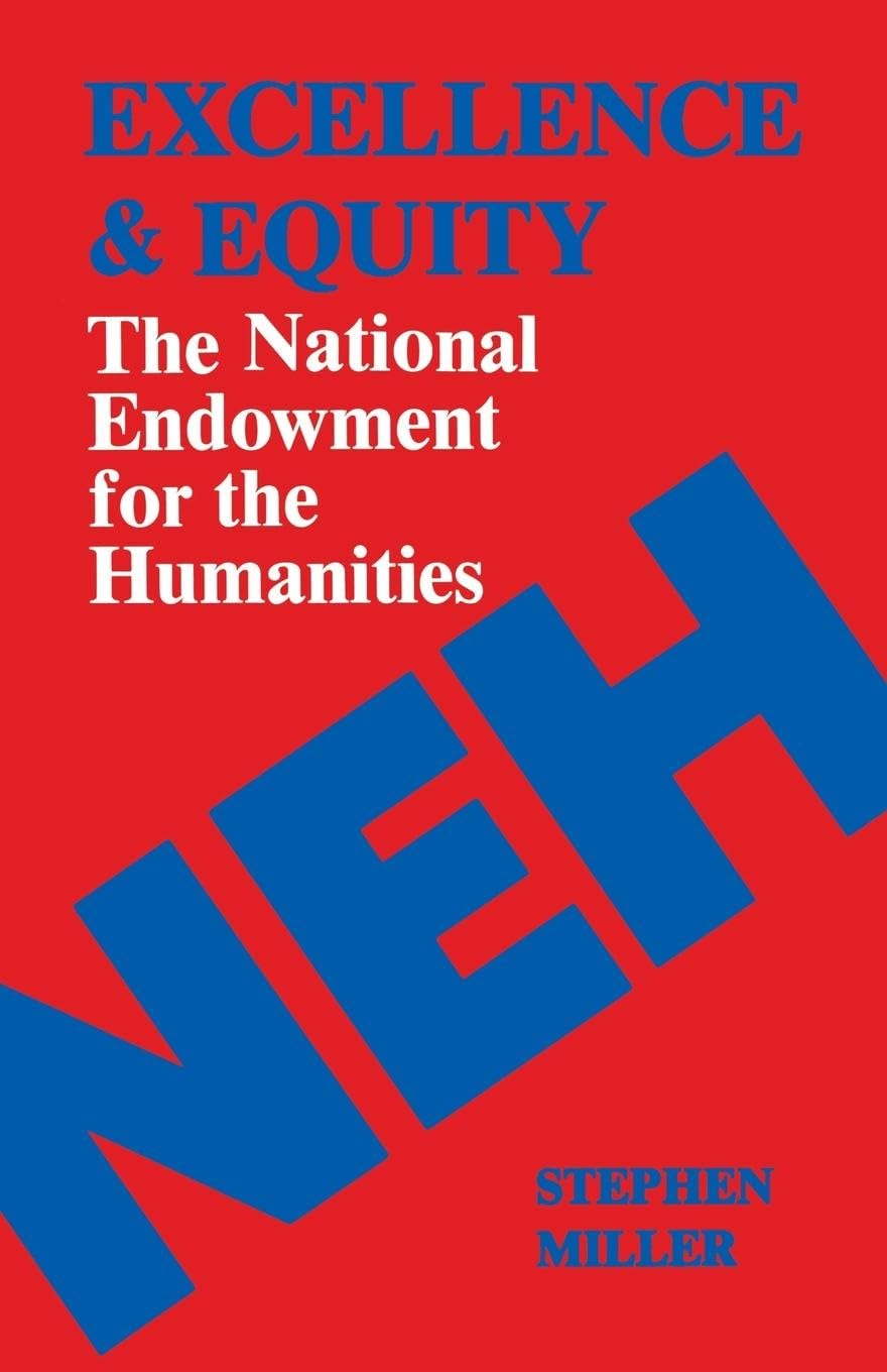 Excellence And Equity: The National Endowment For The Humanities,Used