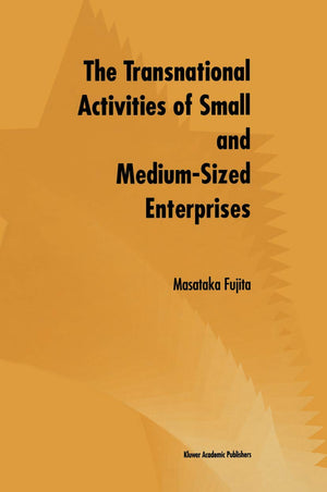 The Transnational Activities of Small and MediumSized Enterprises,Used