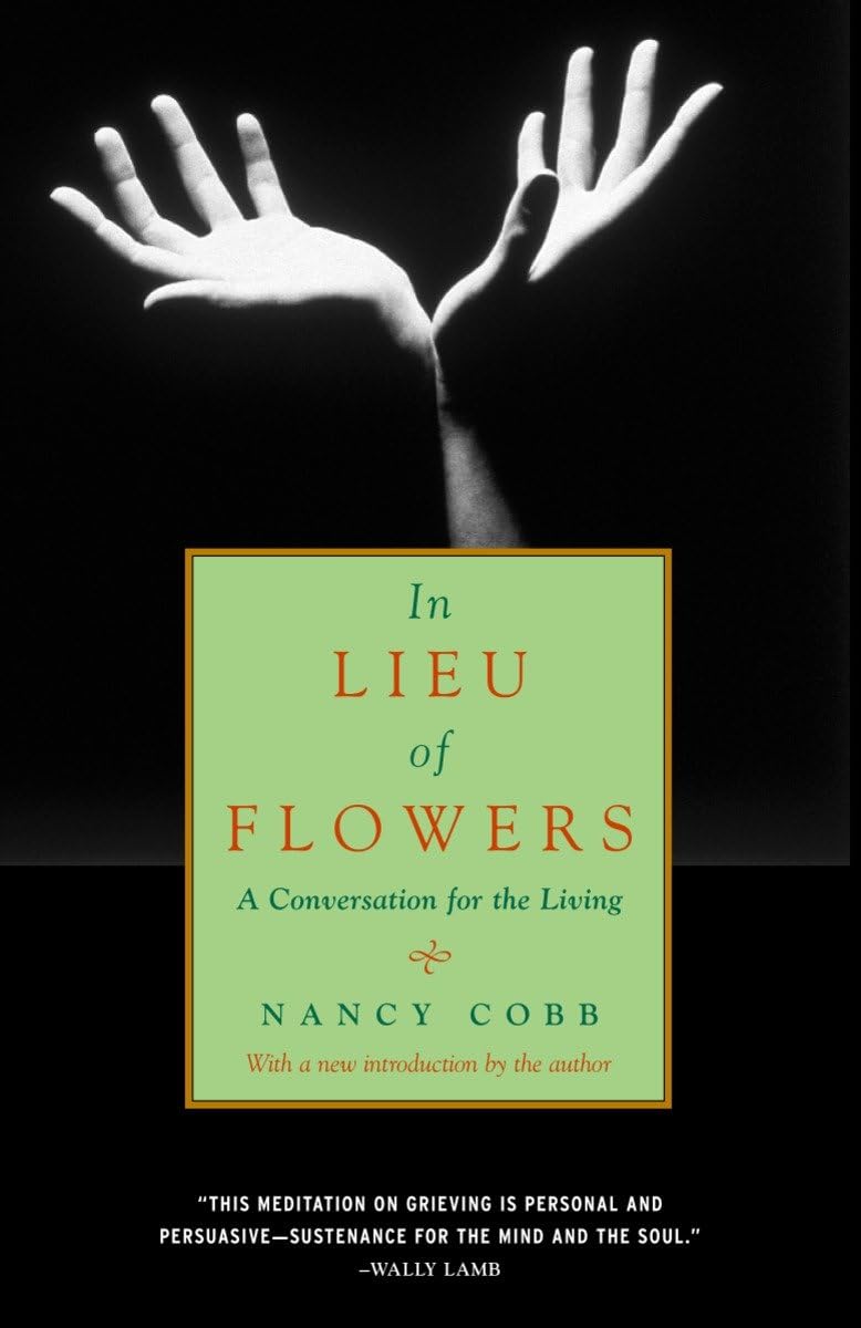 In Lieu of Flowers: A Conversation for the Living,Used