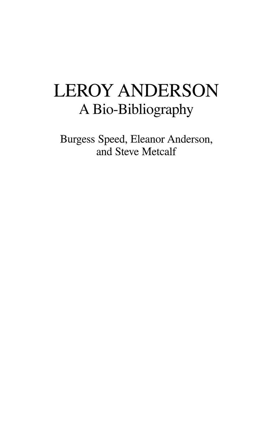 Leroy Anderson: A BioBibliography (BioBibliographies in Music),New