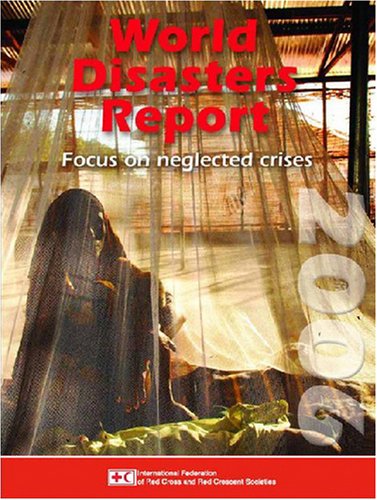 World Disasters Report 2006: Focus on Neglected Crises (World Disasters Reports),Used