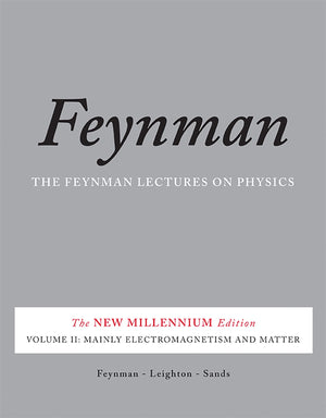 Feynman Lectures on Physics, Vol. II: The New Millennium Edition: Mainly Electromagnetism and Matter (Feynman Lectures on Physic