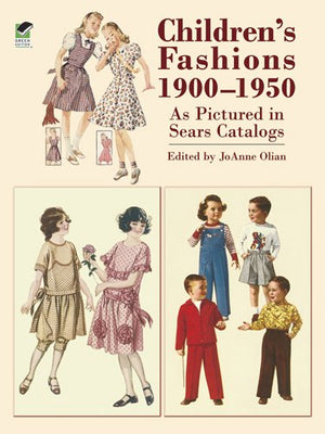 Children'S Fashions 19001950 As Pictured In Sears Catalogs (Dover Fashion And Costumes),Used