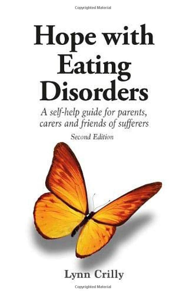 Hope with Eating Disorders: A selfhelp guide for parents, carers and friends of sufferers,Used