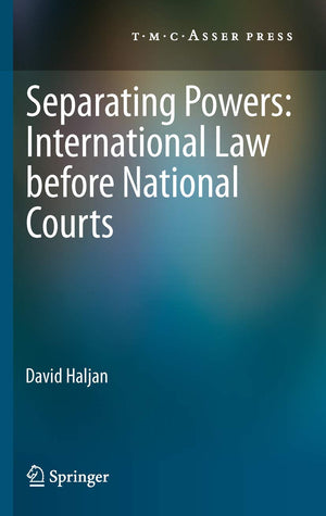 Separating Powers: International Law before National Courts,Used