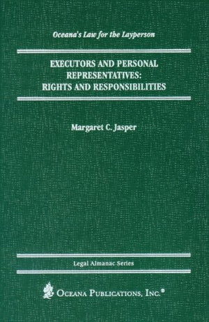 Executors and Personal Representatives: Rights and Responsibilities,Used