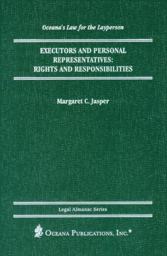 Executors and Personal Representatives: Rights and Responsibilities,Used