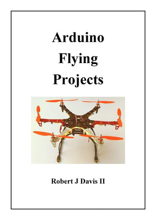 Arduino Flying Projects: How to Build Multicopters, from 100mm to 550mm,Used