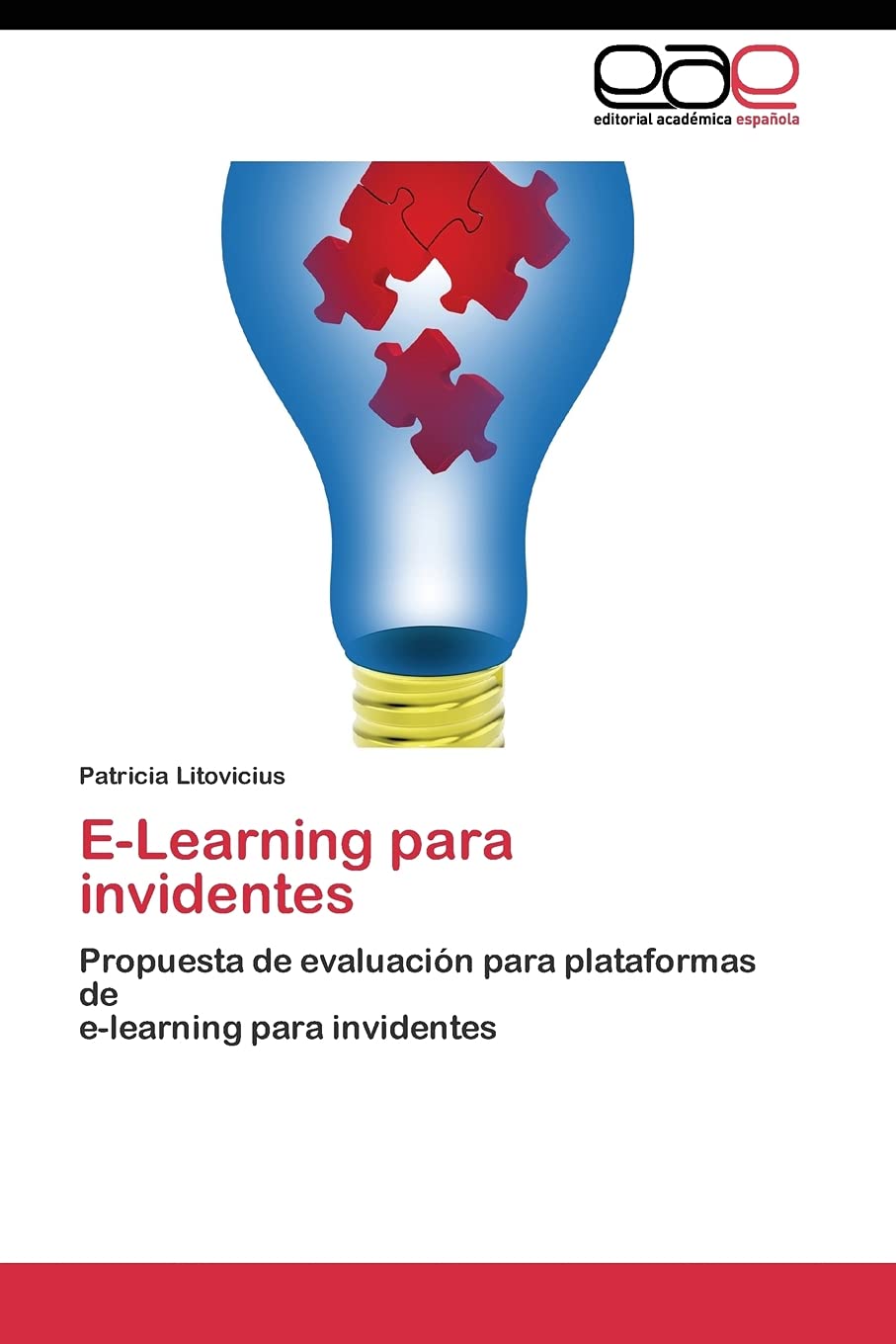 ELearning para invidentes: Propuesta de evaluacin para plataformas de elearning para invidentes (Spanish Edition),Used