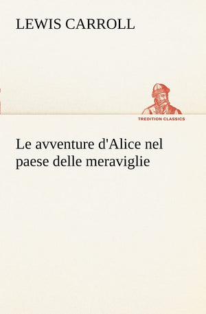 Le avventure d'Alice nel paese delle meraviglie (Italian Edition),Used