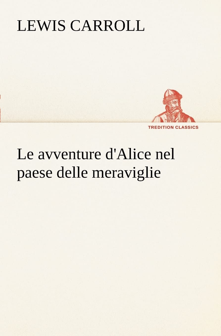 Le avventure d'Alice nel paese delle meraviglie (Italian Edition),Used