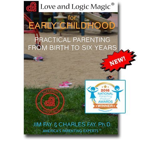 Love And Logic Magic For Early Childhood: Practical Parenting From Birth To Six Years