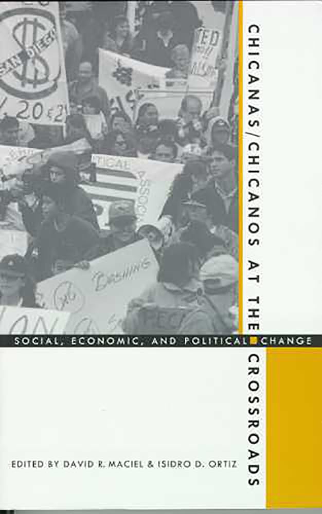 Chicanas/Chicanos At The Crossroads: Social, Economic, And Political Change,New