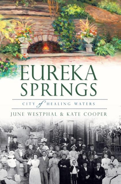 Eureka Springs:: City Of Healing Waters (Brief History),Used