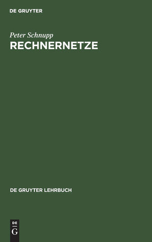 Rechnernetze: Entwurf Und Realisierung (De Gruyter Lehrbuch) (German Edition),Used