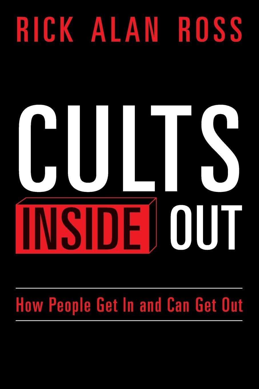 Cults Inside Out: How People Get In and Can Get Out,Used