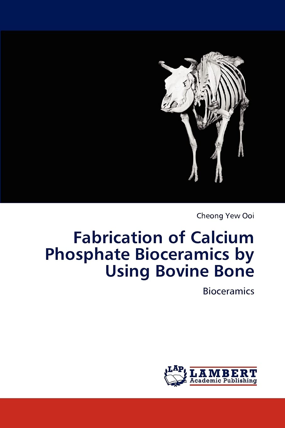Fabrication of Calcium Phosphate Bioceramics by Using Bovine Bone: Bioceramics,Used