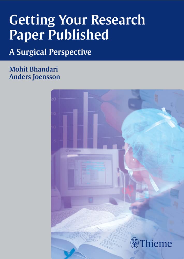 Getting Your Research Paper Published: A Surgical Perspective (Princ. Pract. Clin. Res),Used