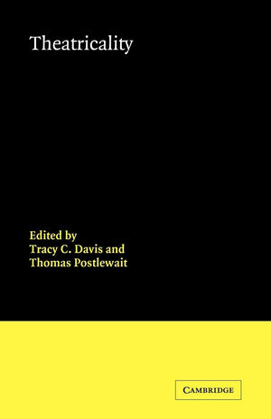 Theatricality (Theatre and Performance Theory),Used