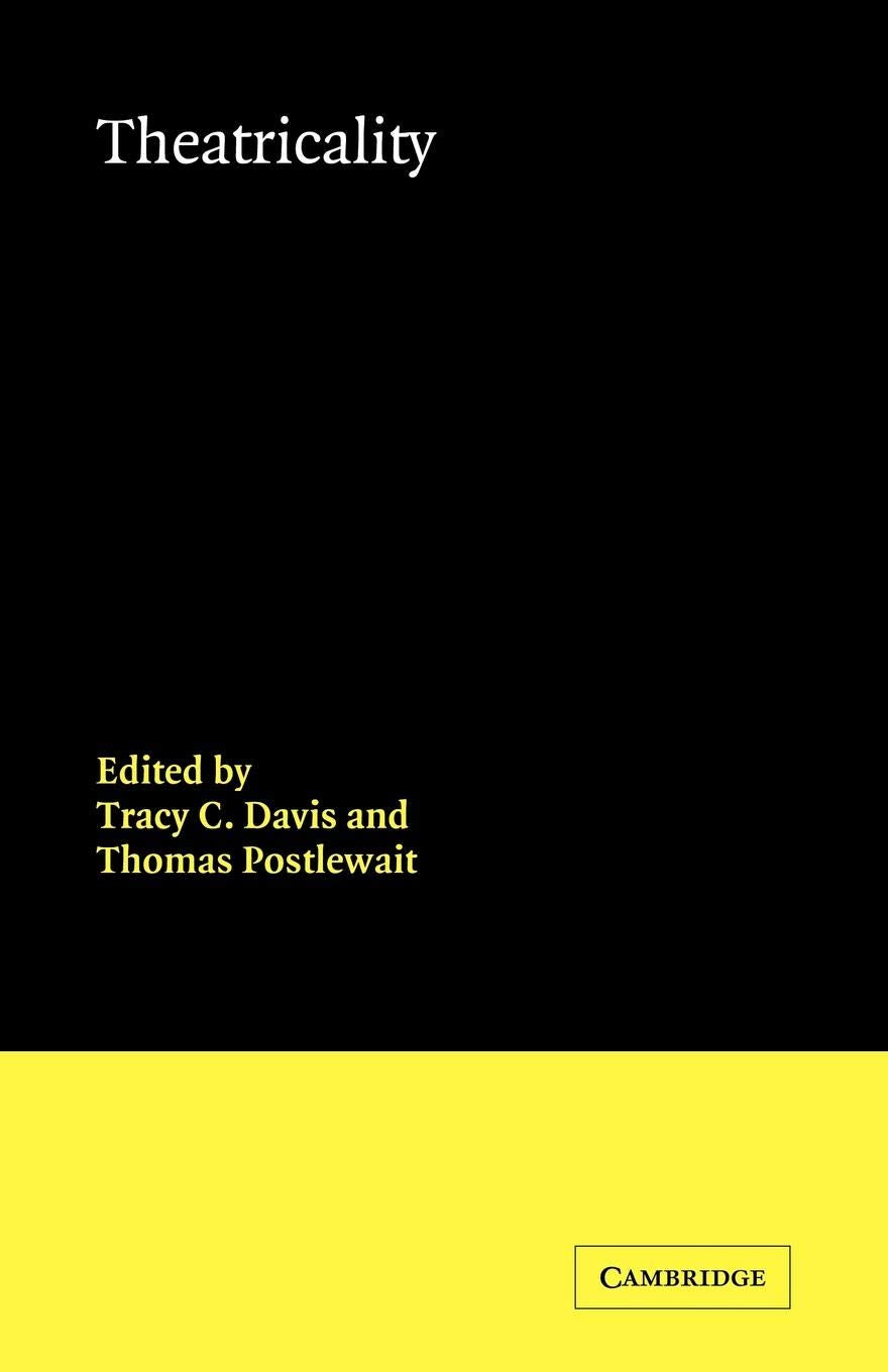 Theatricality (Theatre and Performance Theory),Used