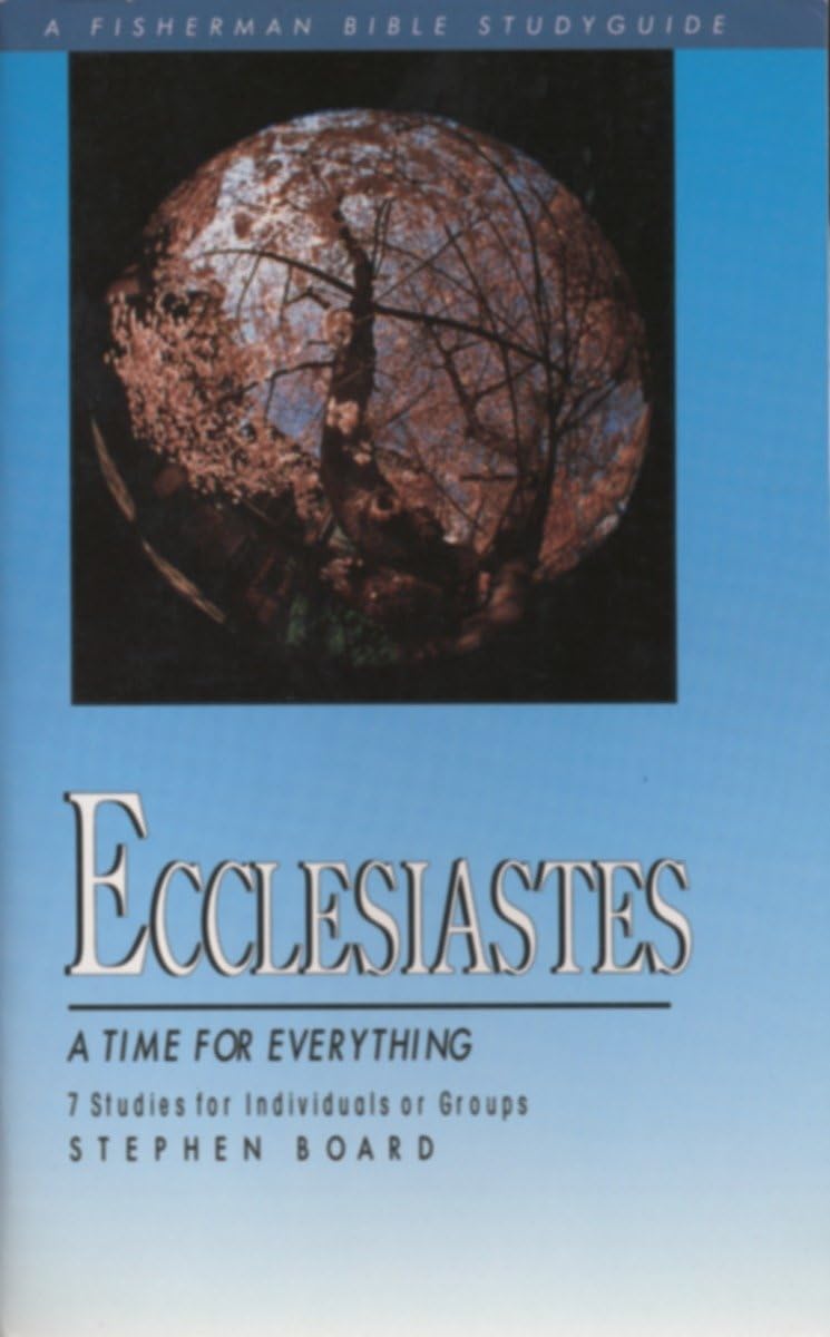 Ecclesiastes: A Time for Everything (Fisherman Bible Studyguide Series),Used