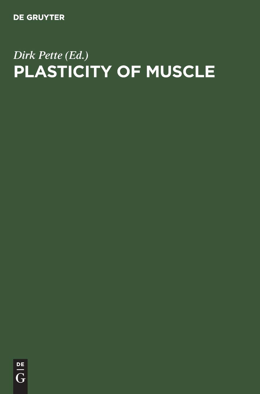 Plasticity of Muscle: Proceedings of a Symposium Held at the University of Konstanz, Germany, September 2328, 1979,Used