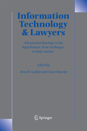 Information Technology and Lawyers: Advanced Technology in the Legal Domain, from Challenges to Daily Routine,Used