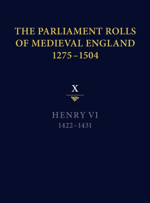 The Parliament Rolls of Medieval England, 12751504: X: Henry VI. 14221431,Used