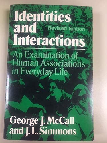 Identities And Interactions: An Examination Of Human Associations In Everyday Life