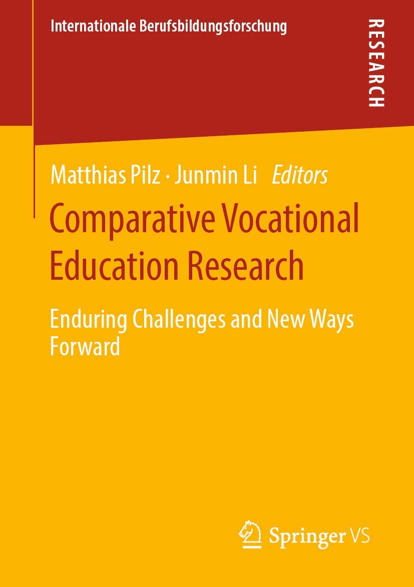 Comparative Vocational Education Research: Enduring Challenges and New Ways Forward (Internationale Berufsbildungsforschung),Used
