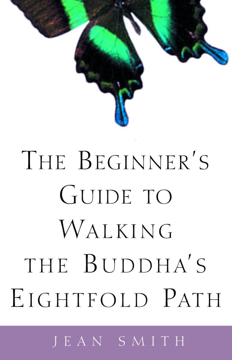 The Beginner's Guide to Walking the Buddha's Eightfold Path,Used