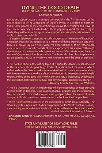 Dying the Good Death: The Pilgrimage to Die in India's Holy City,Used