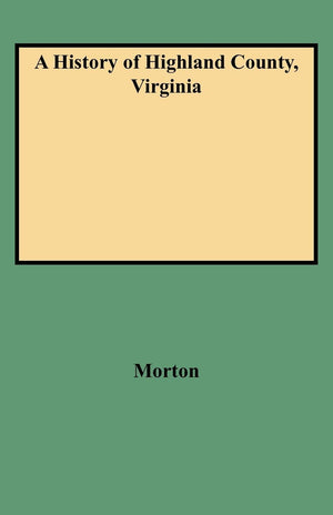 A History Of Highland County, Virginia,Used