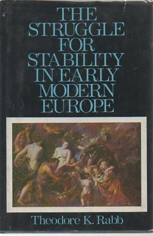 The Struggle For Stability In Early Modern Europe,Used