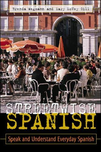 Streetwise Spanish : Speak and Understand Everyday Spanish,Used