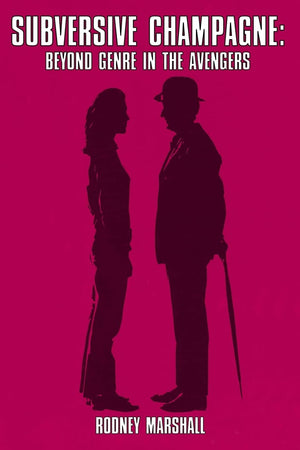 Subversive Champagne: Beyond Genre in The Avengers: The Emma Peel era,Used