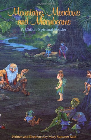 Mountains, Meadows, and Moonbeams: A Child's Spiritual Reader,Used