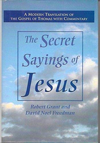 The Secret Sayings Of Jesus: A Modern Translation Of The Gospel Of Thomas With Commentary,Used