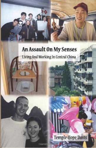 An Assault on My Senses: Living and Working in Central China,Used