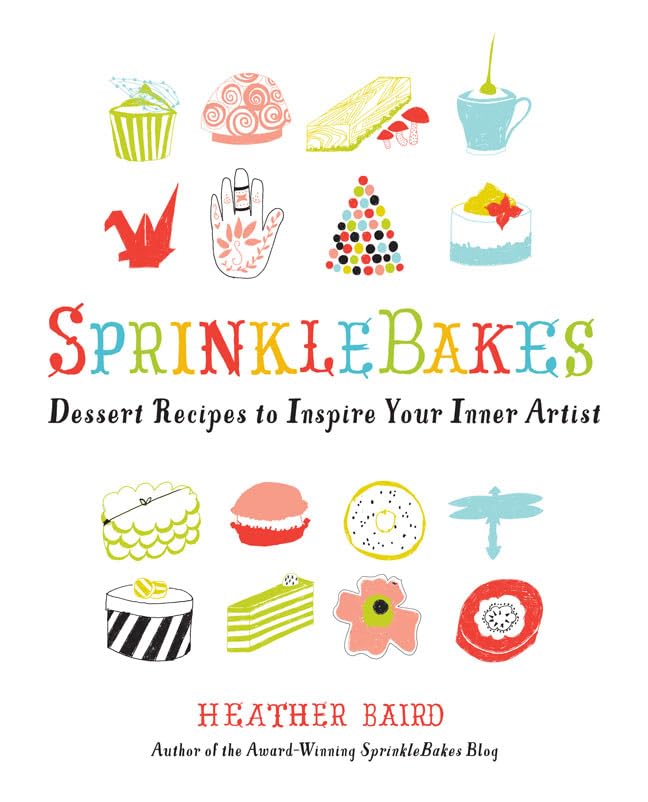 SprinkleBakes: Dessert Recipes to Inspire Your Inner Artist,Used