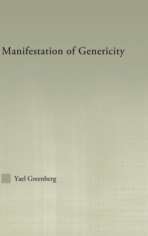 Manifestations Of Genericity (Outstanding Dissertations In Linguistics),New