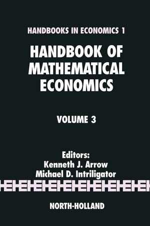 Handbook of Mathematical Economics (Volume 3),New