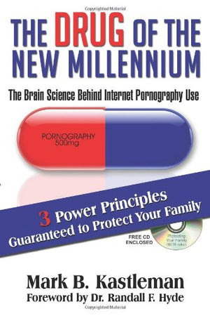 The Drug Of The New Millennium  The Brain Science Behind Internet Pornography Use-new,New