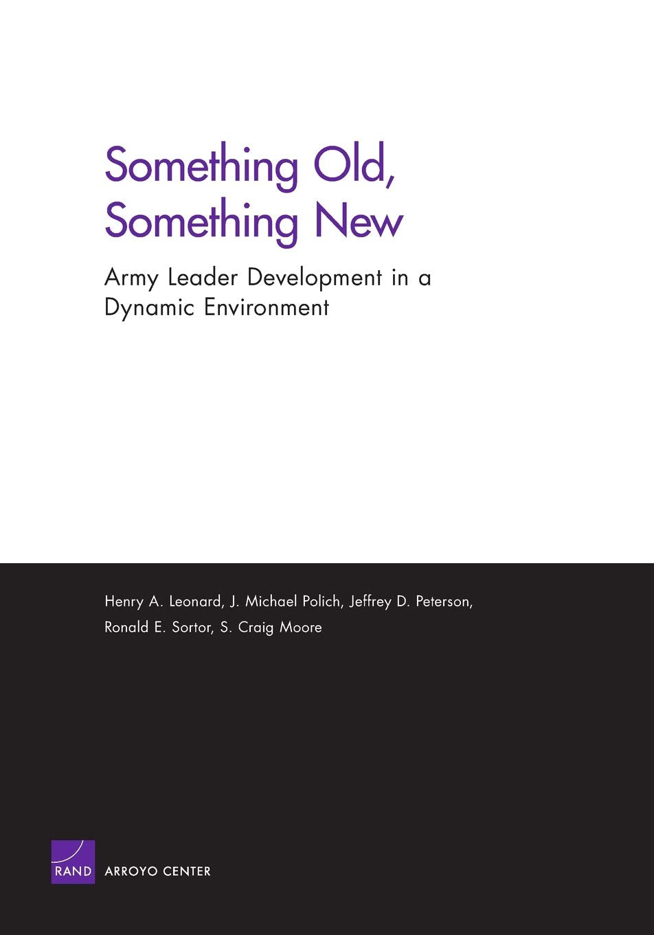 Something Old, Something New: Army Leader Development In A Dynamic Environment,New