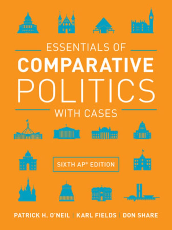 Essentials Of Comparative Politics With Cases,New