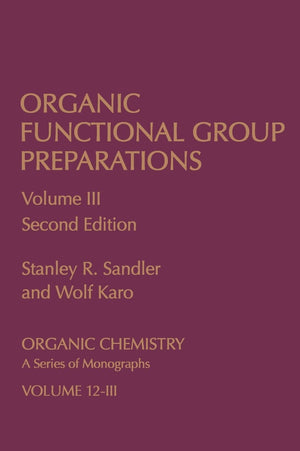 Organic Functional Group Preparations: Volume 3 (Organic Functional Group Preparations, ThreeVolume Set),Used