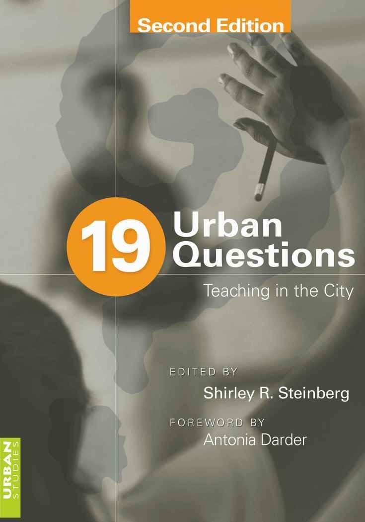 19 Urban Questions: Teaching in the City; Foreword by Antonia Darder,Used