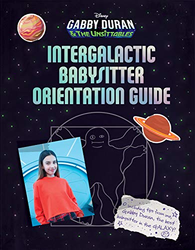 Gabby Duran's Intergalactic Babysitter Orientation Guide (Gabby Duran & the Unsittables),Used
